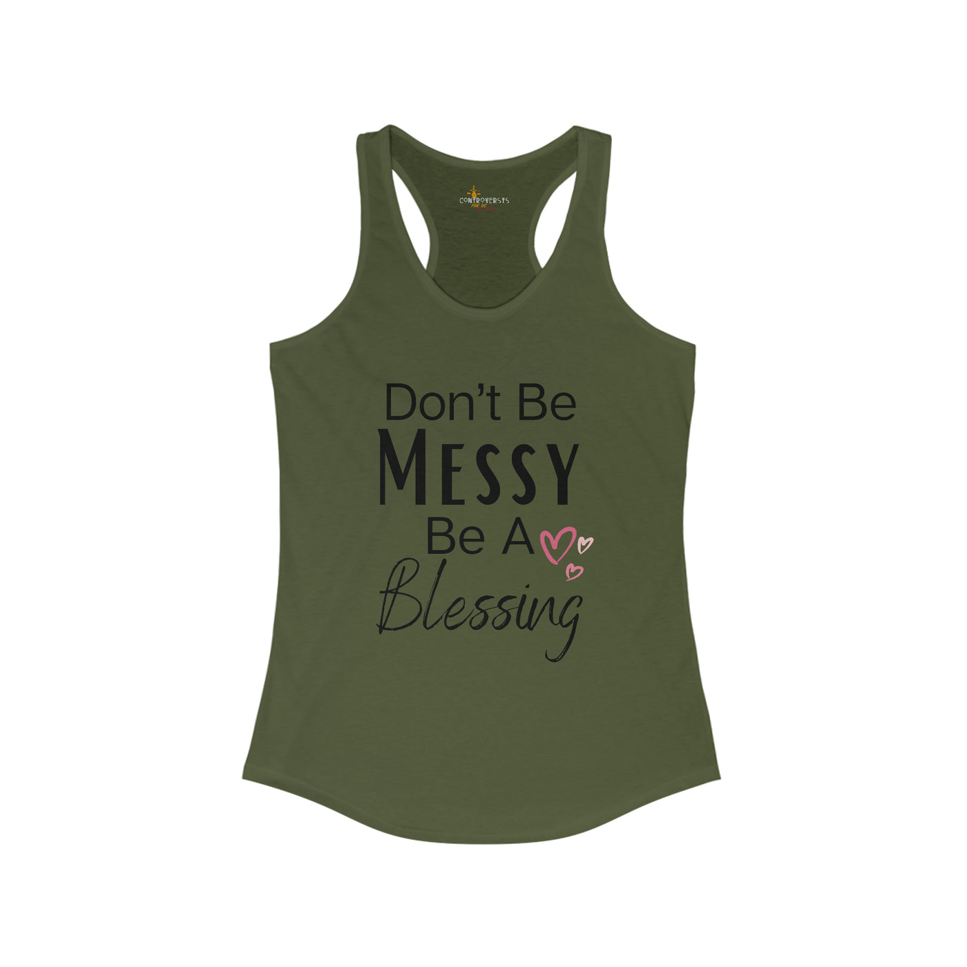 Don't Be Messy Be A Blessing Women Tank Top