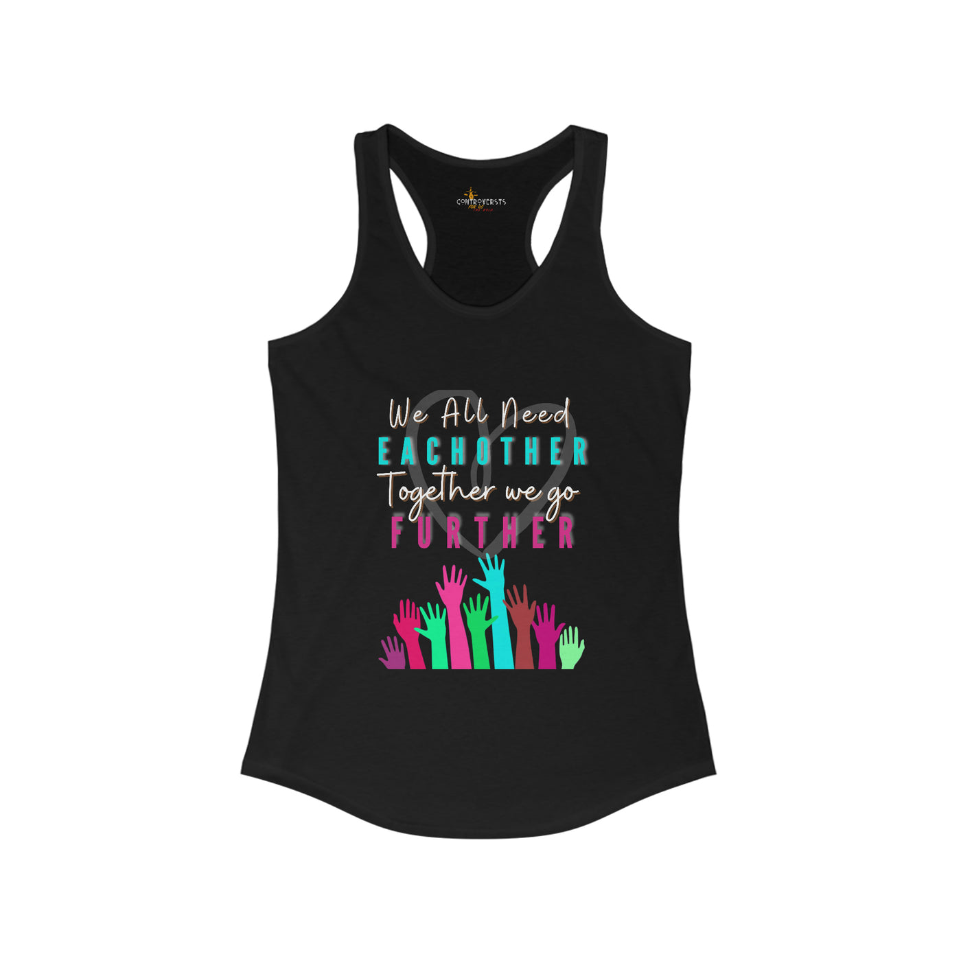 We All Need Each Other Together We Go Further Womens Tank Top