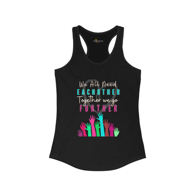 We All Need Each Other Together We Go Further Womens Tank Top