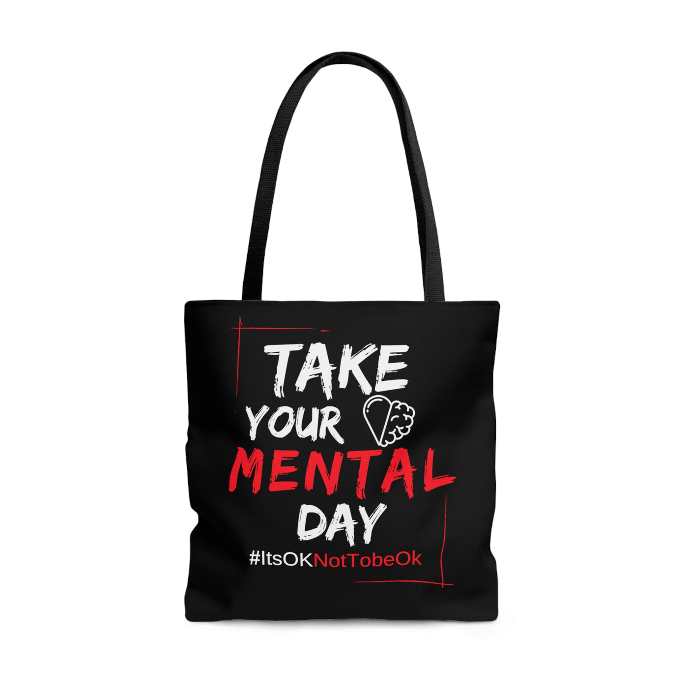 Take your mental day Tote Bag