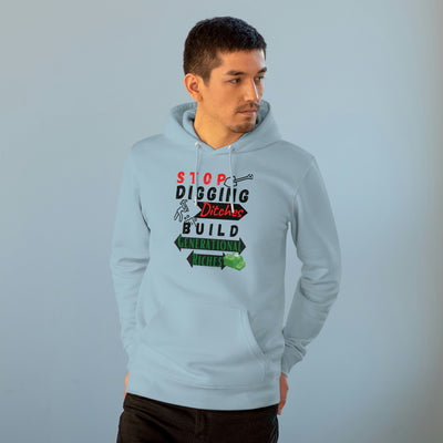 Stop Digging Ditches Build Generational Riches Hoodie