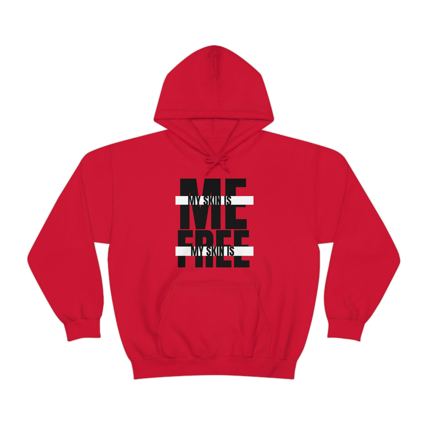 My Skin is Me My Skin is Free Hoodie