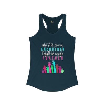 We All Need Each Other Together We Go Further Womens Tank Top