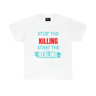 Stop The Killing Start the Healing Tee