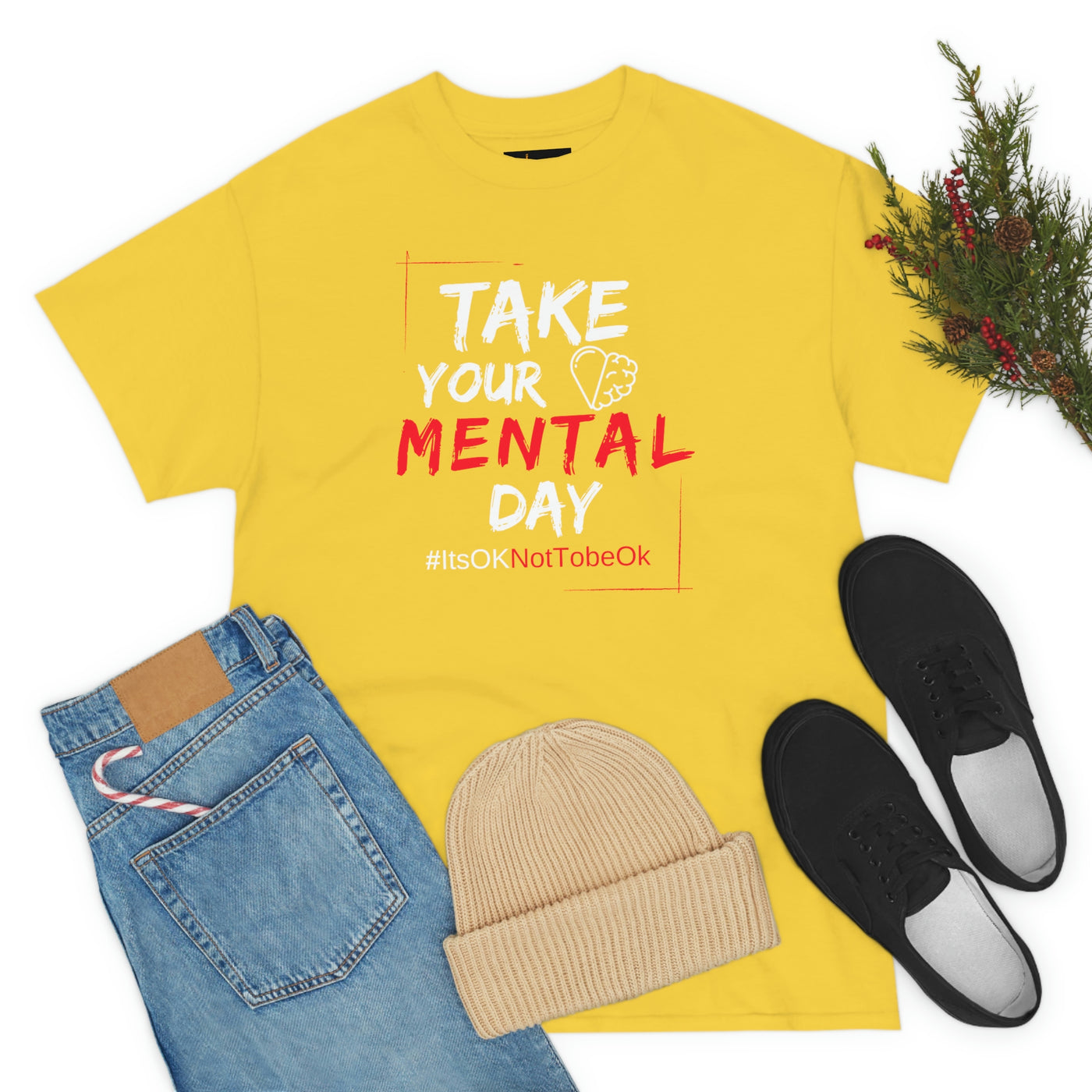 Take Your Mental Day Its Ok Not To Be Ok T-shirt