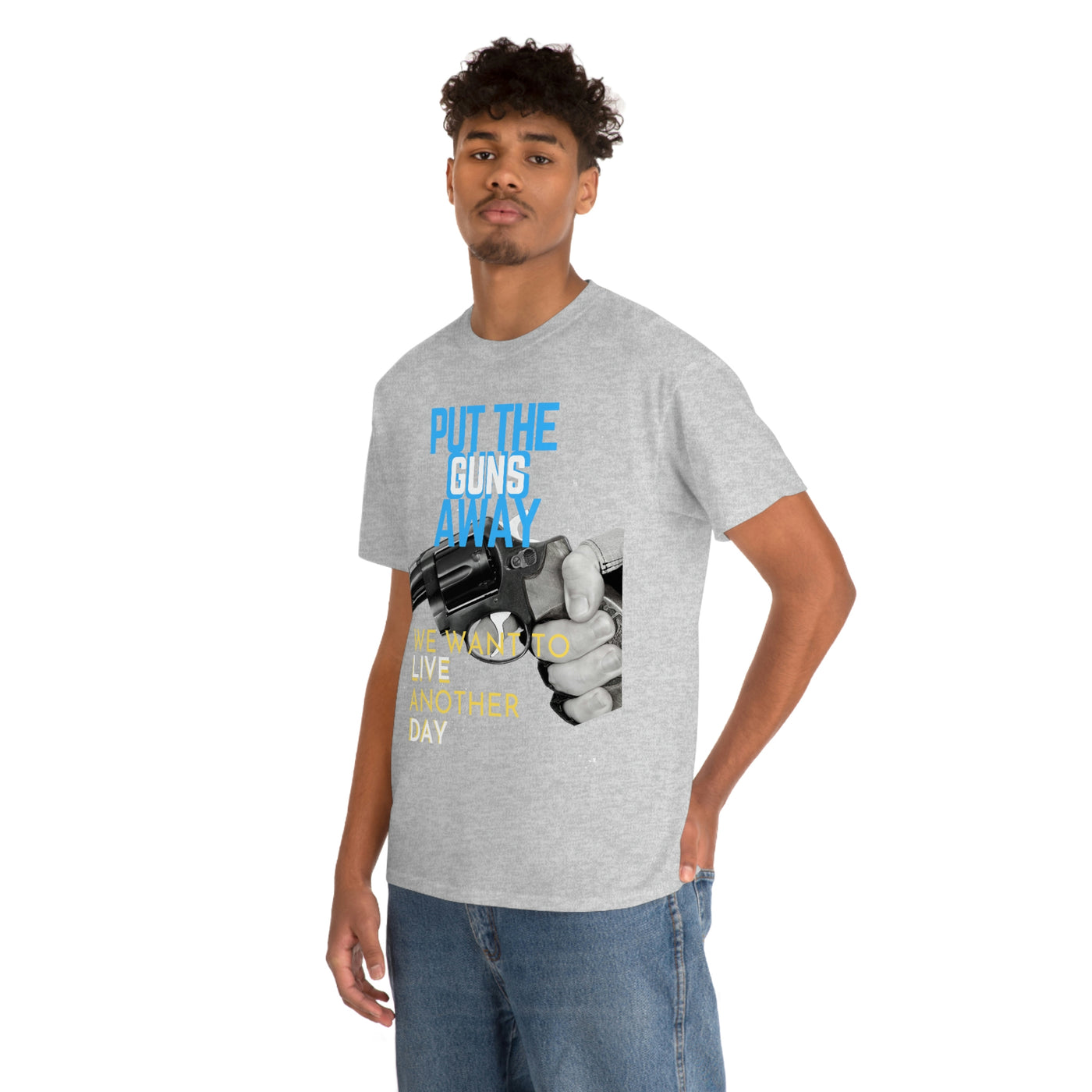 Put The Guns Away We want to Live Another Day Tee