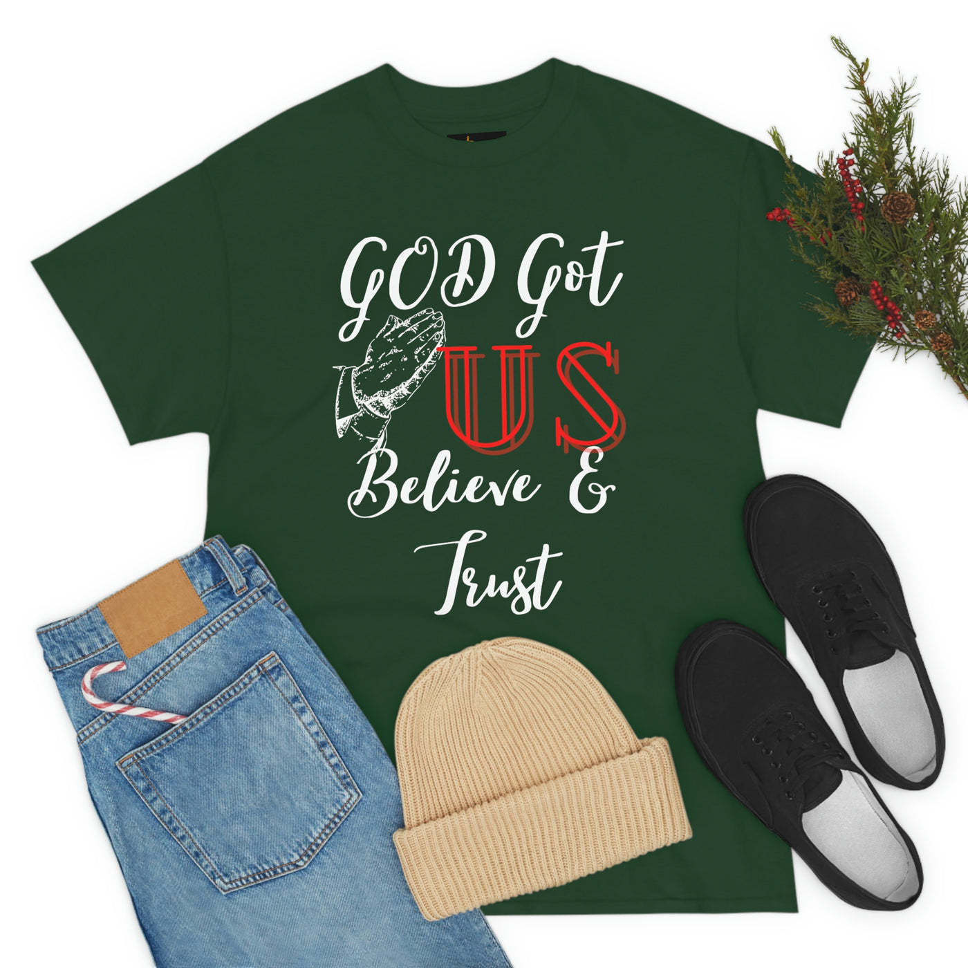 God Got US Believe and Trust Tee