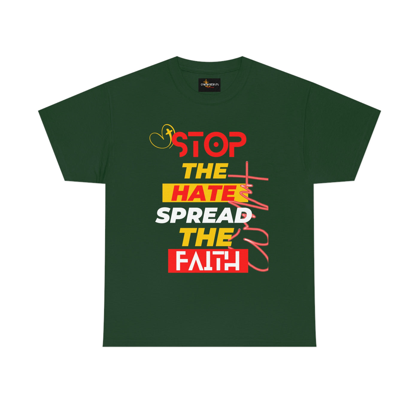 Stop The Hate Spread The Faith Tee