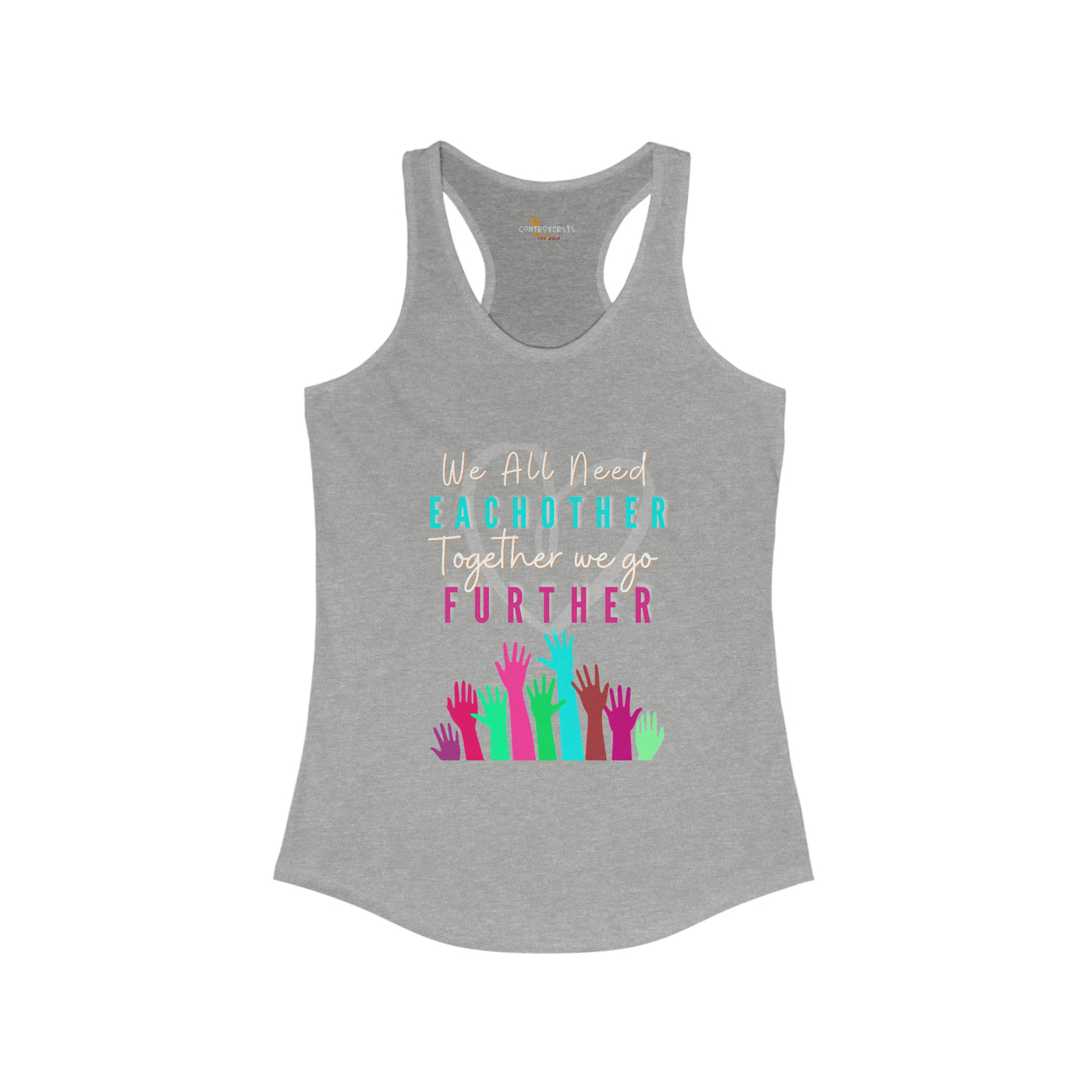 We All Need Each Other Together We Go Further Womens Tank Top