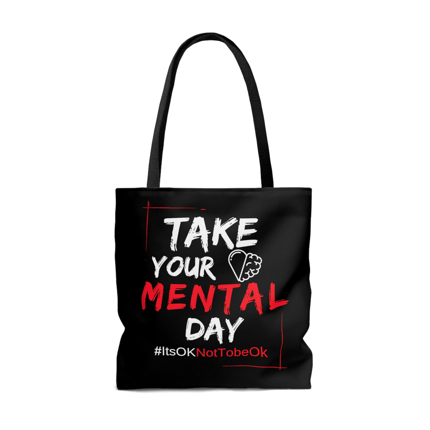 Take your mental day Tote Bag