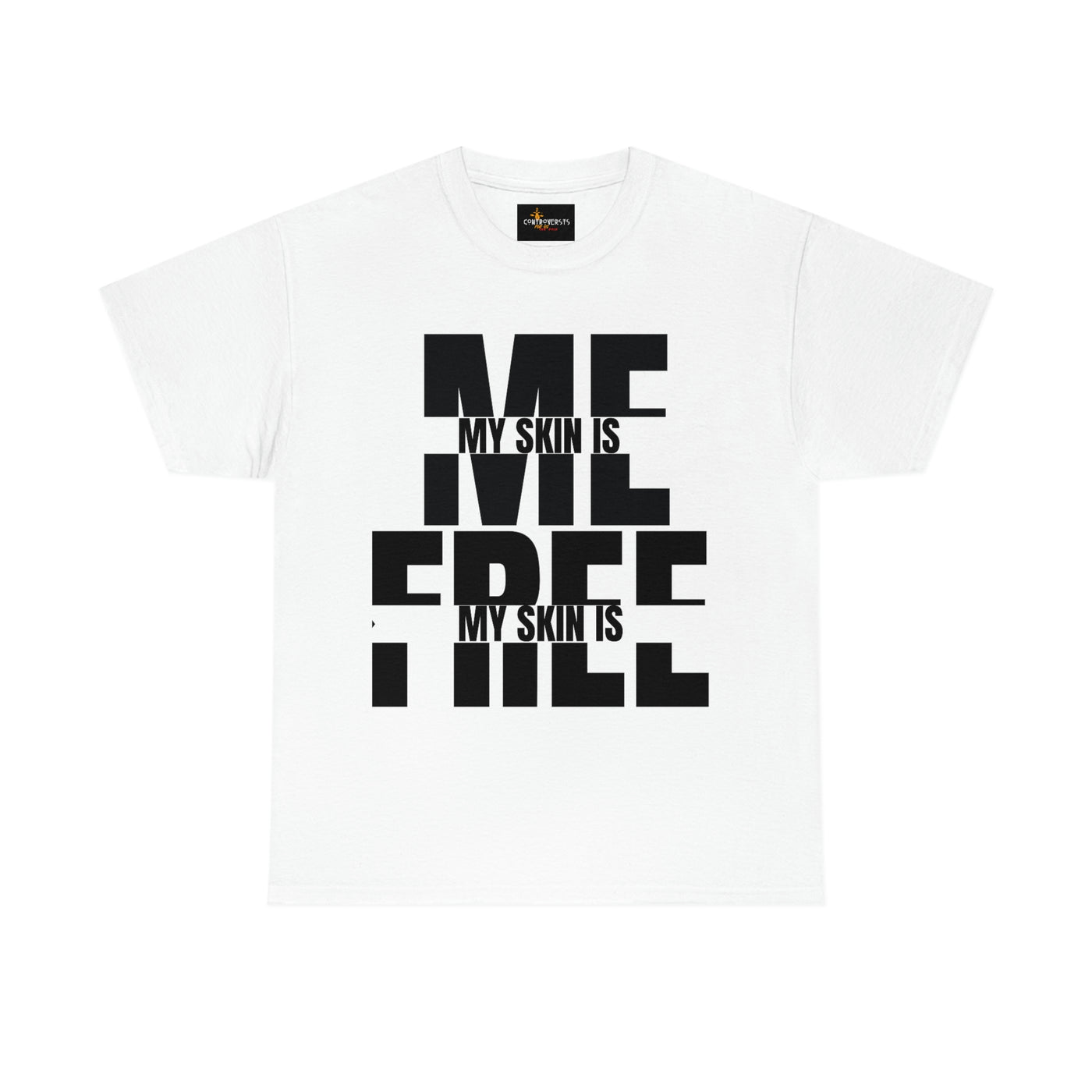 My Skin Is Me My Skin Is Free Tee