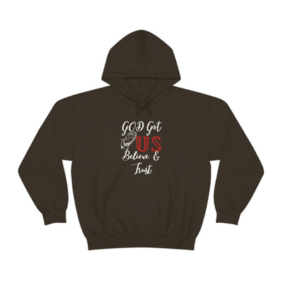 God Got Us Believe and Trust Hoodie