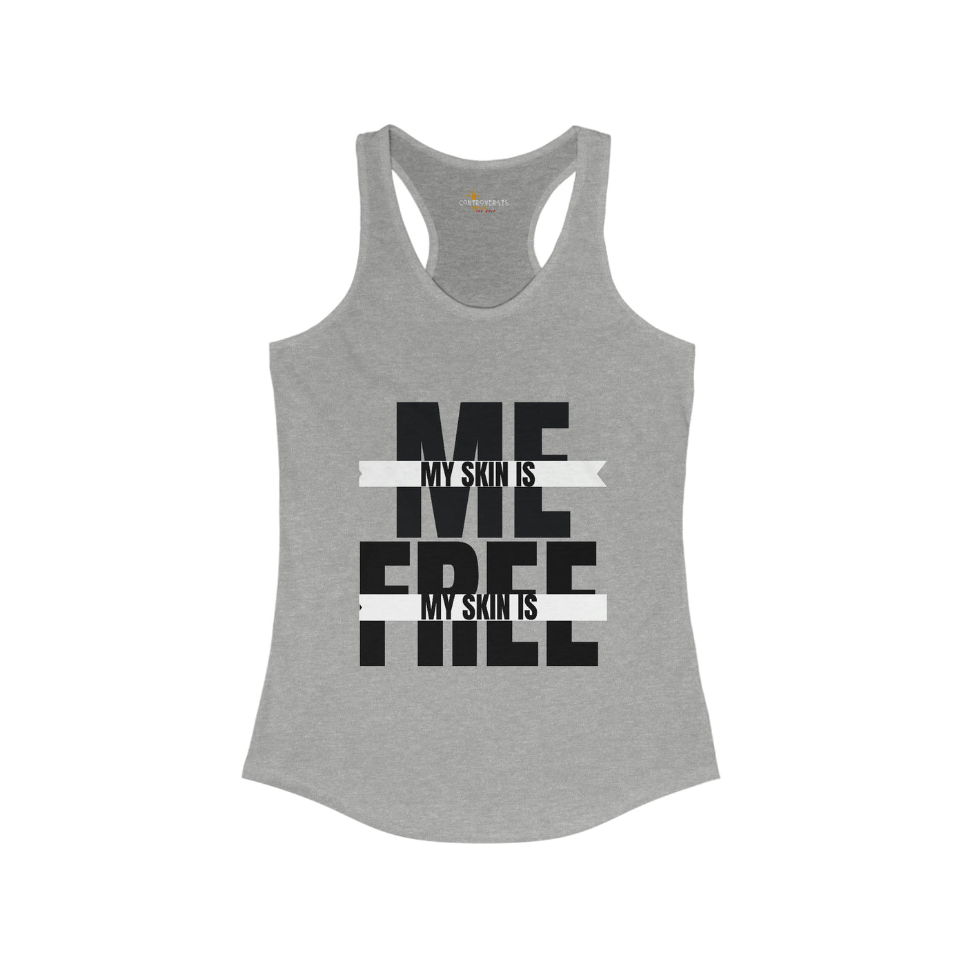 My Skin Is Me My Skin Is Free Womens Tank Top