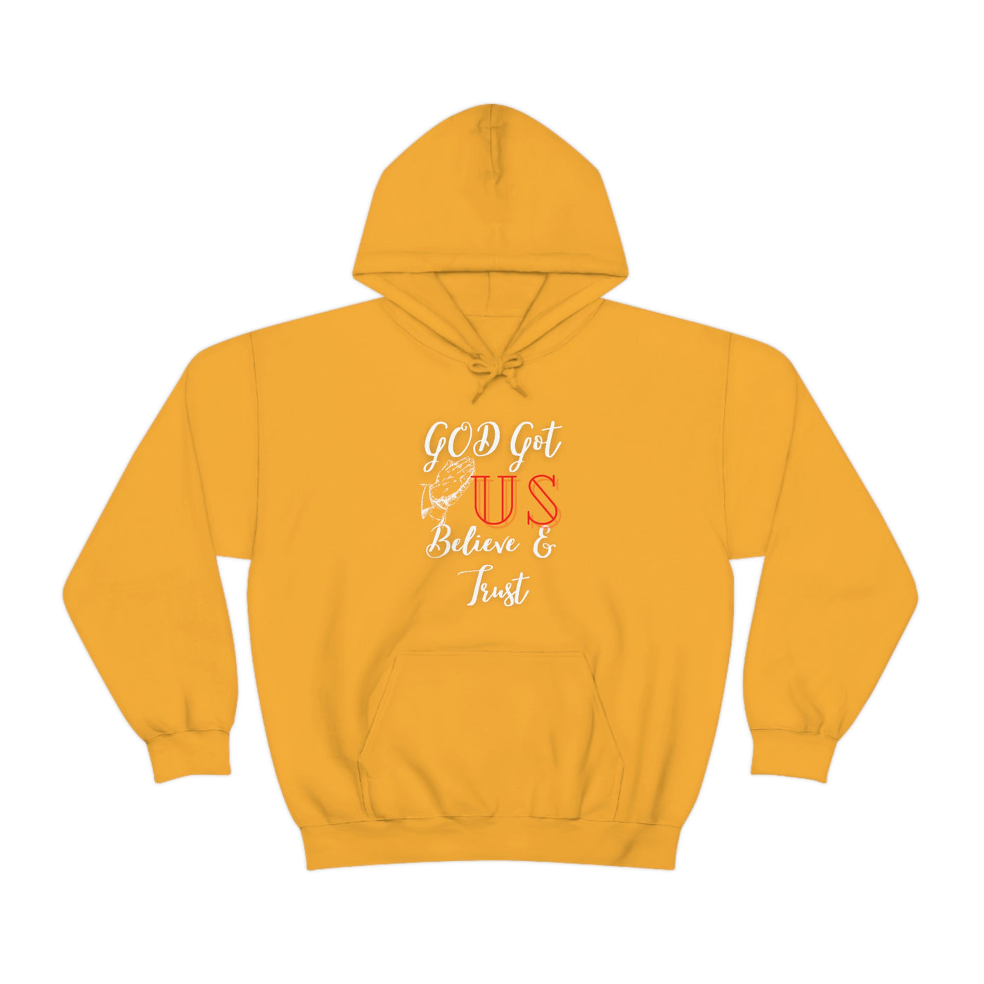 God Got Us Believe and Trust Hoodie