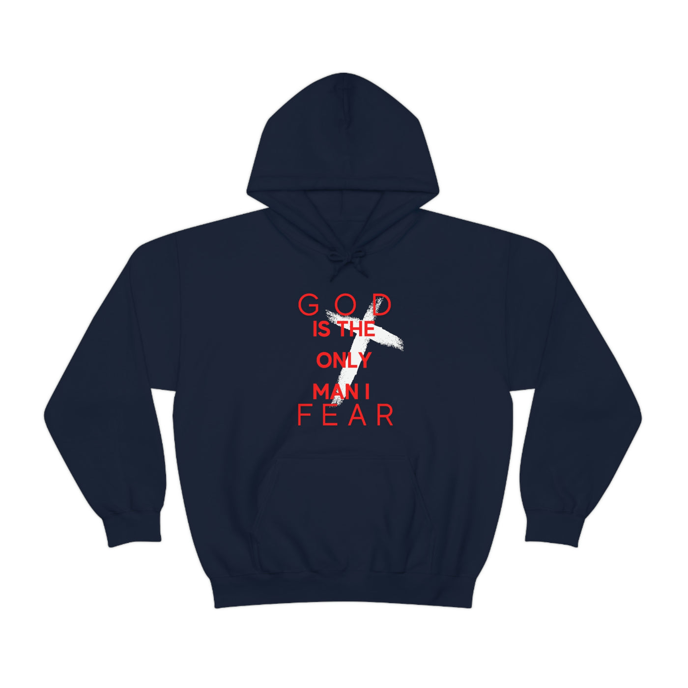 God is The Only Man I Fear Hoodie