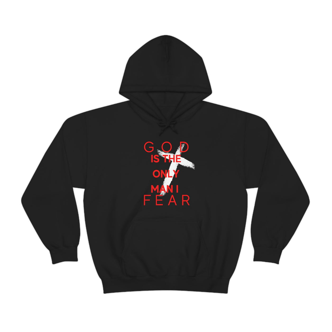 God is The Only Man I Fear Hoodie