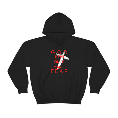 God is The Only Man I Fear Hoodie