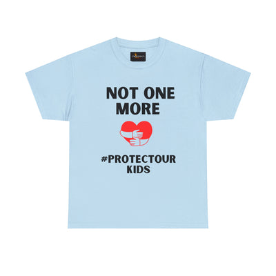 Not One More #ProtectOurKids T-Shirt