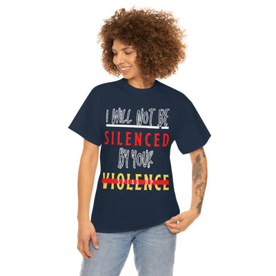 I Will Not be Silenced By Your Violence Tee