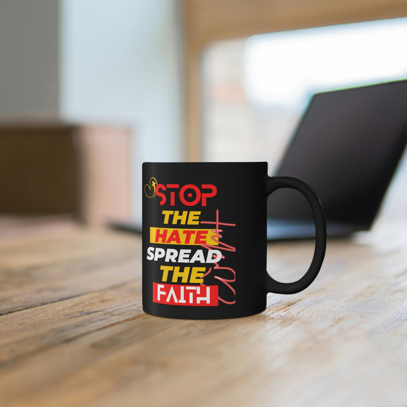 Stop The Hate Spread the Faith 11oz Black Mug