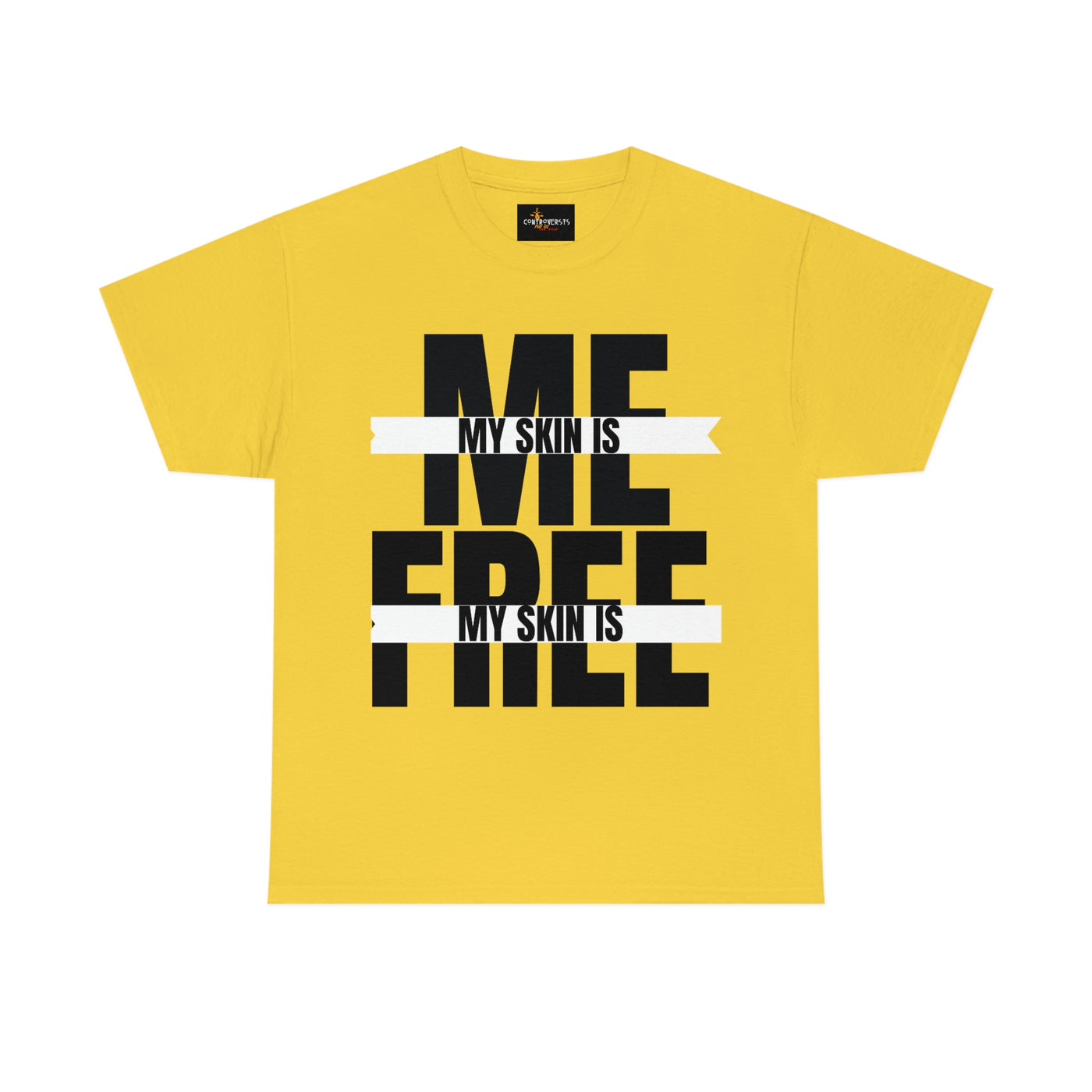 My Skin Is Me My Skin Is Free Tee