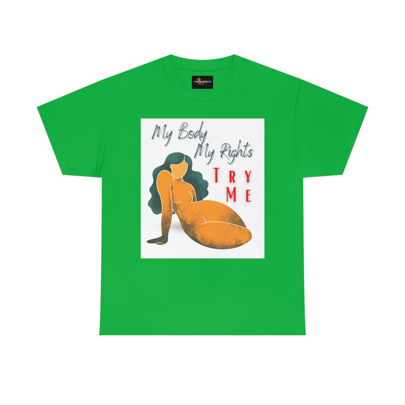 My Body My Rights TRY ME Tee