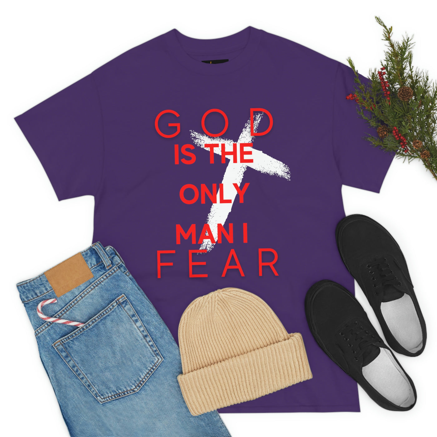 God is the Only Man I Fear Tee