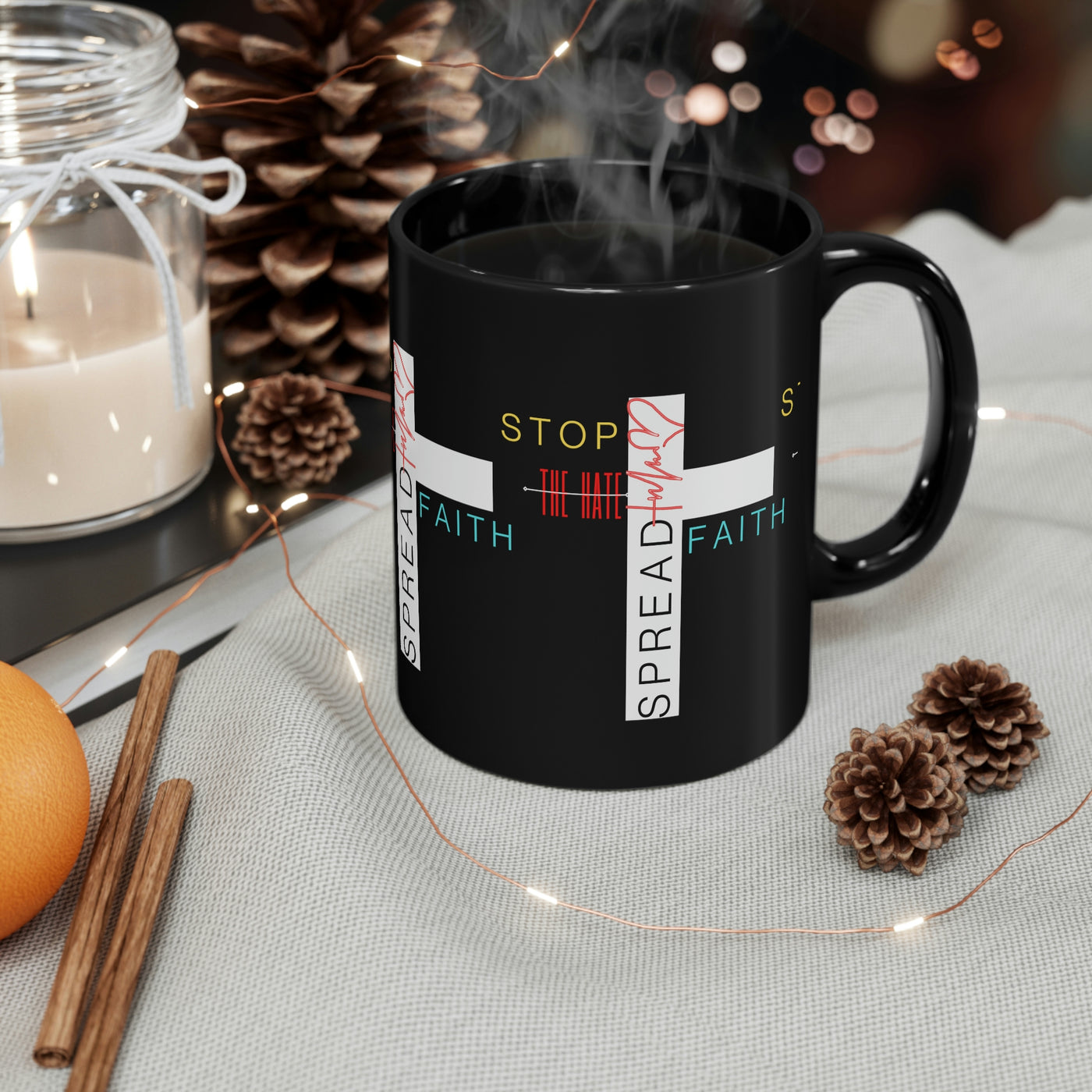 Stop The Hate Spread The Faith 11oz Black Mug