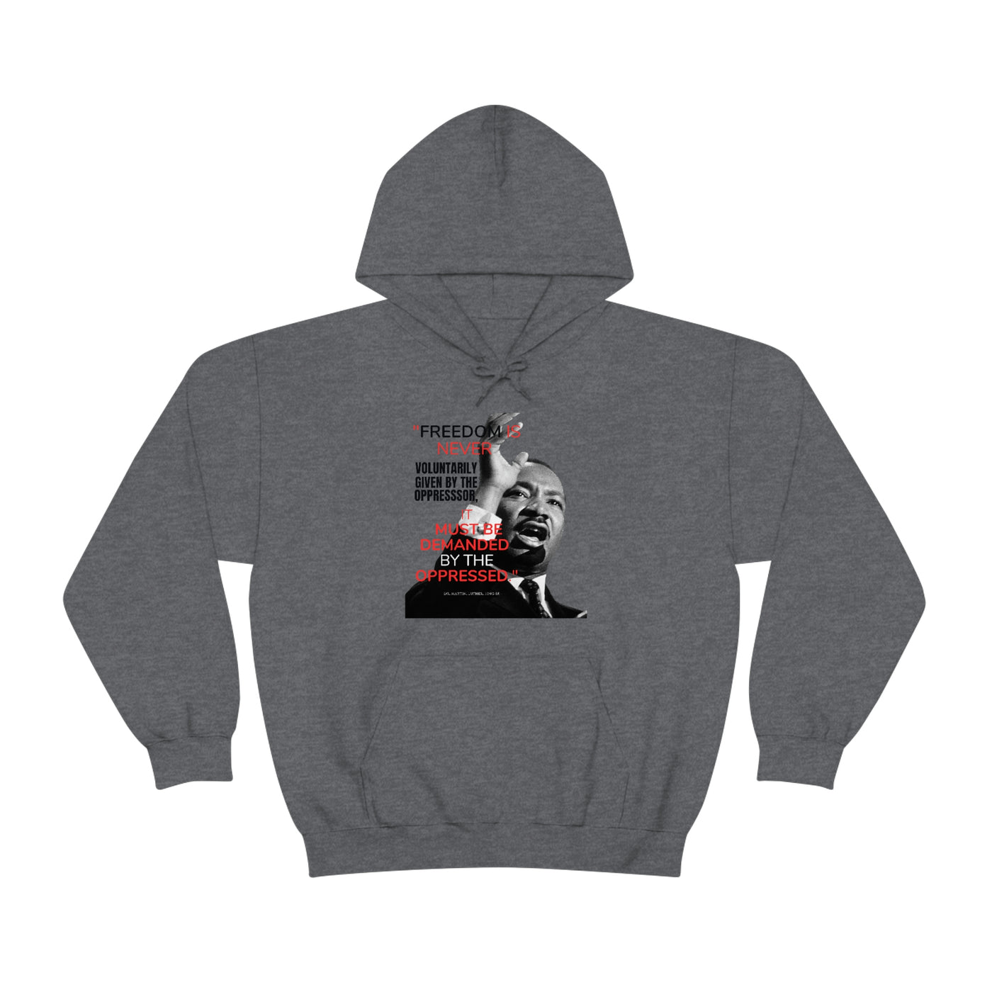 Demand Freedom Dr. Martin Luther King Jr.  Hoodie