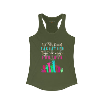 We All Need Each Other Together We Go Further Womens Tank Top