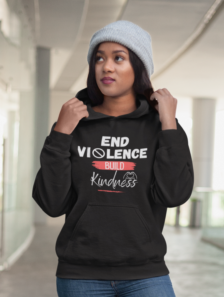 End Violence Build Kindness Hoodie