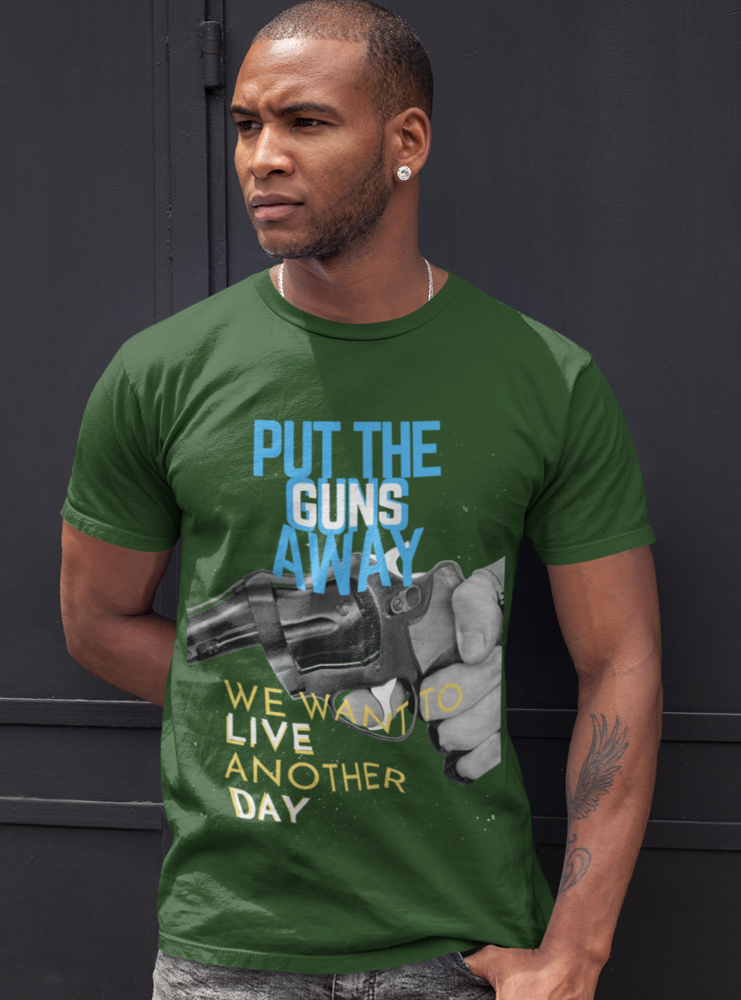 Put The Guns Away We want to Live Another Day Tee