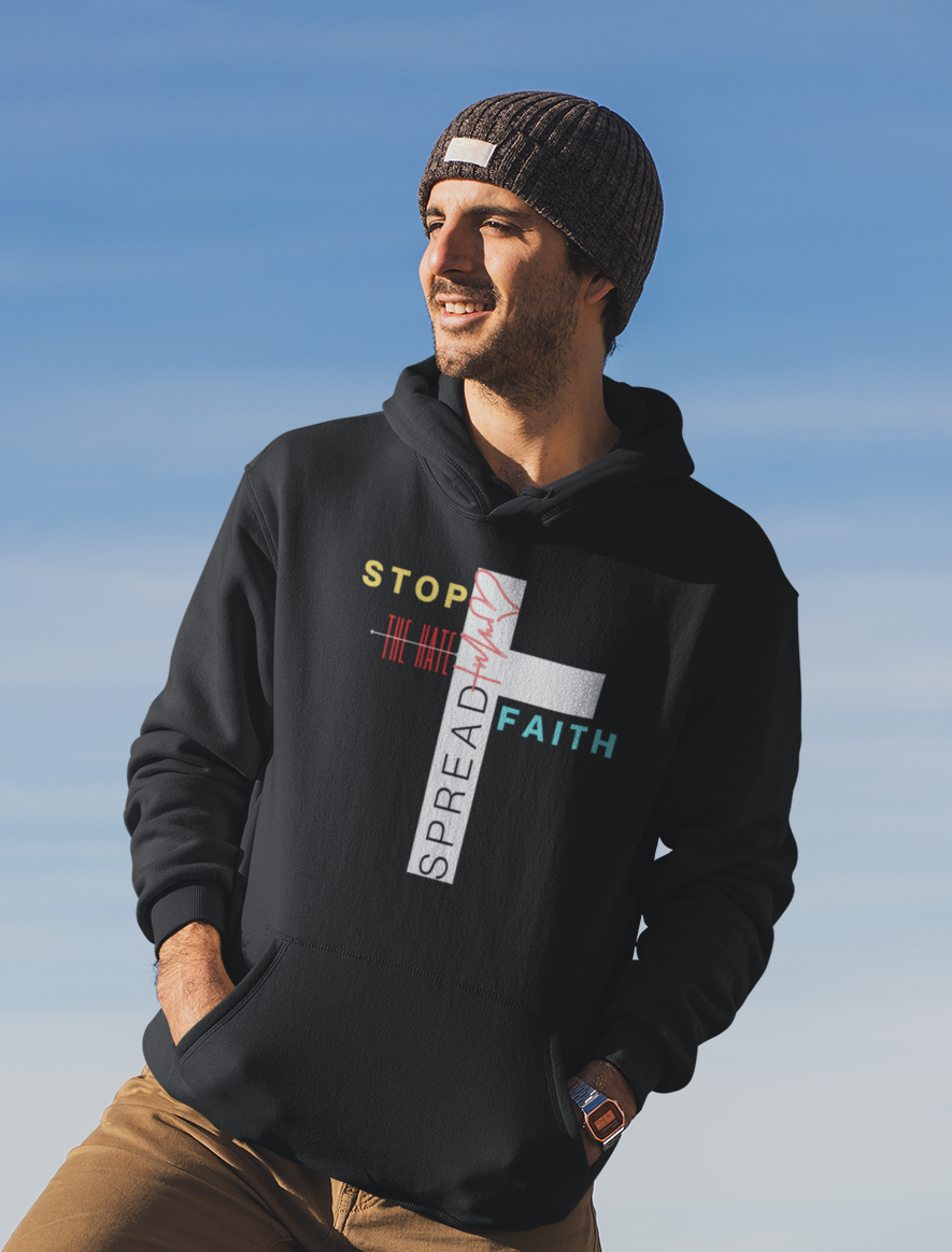 Stop The Hate Spread The Faith Hoodie