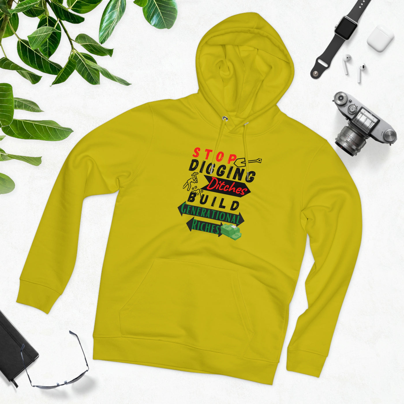 Stop Digging Ditches Build Generational Riches Hoodie