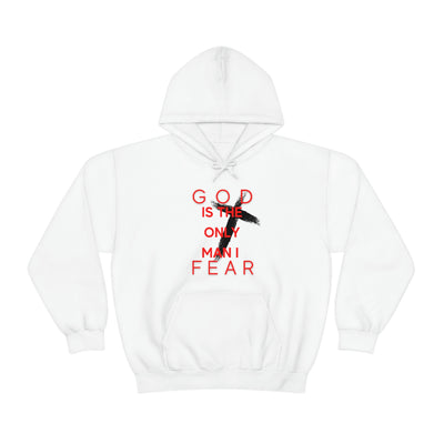 God is The Only Man I Fear Hoodie