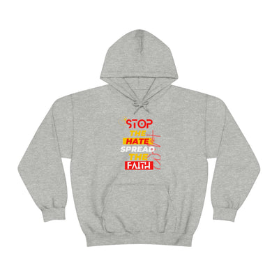 Stop The Hate Spread the Faith Hoodie