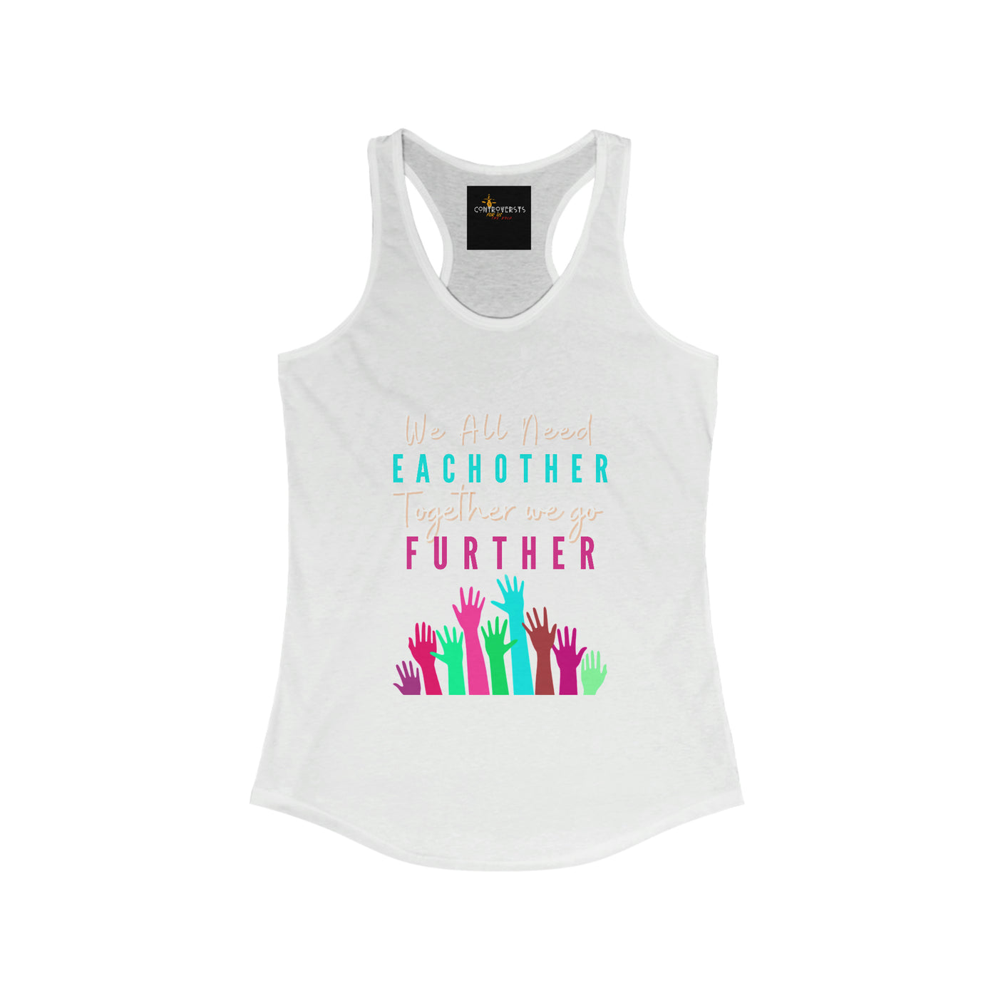 We All Need Each Other Together We Go Further Womens Tank Top