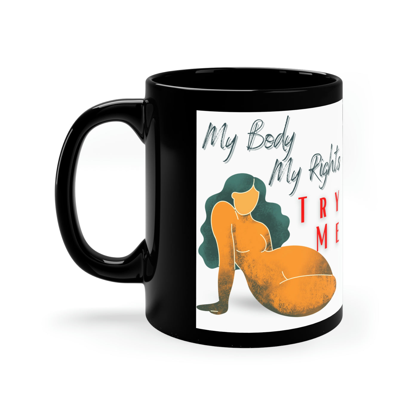 My Body My Rights 11oz Black Mug