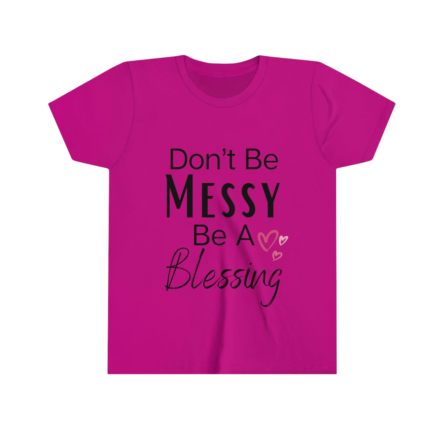 Don't Be Messy be a Blessing Kid Tee