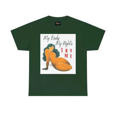 My Body My Rights TRY ME Tee