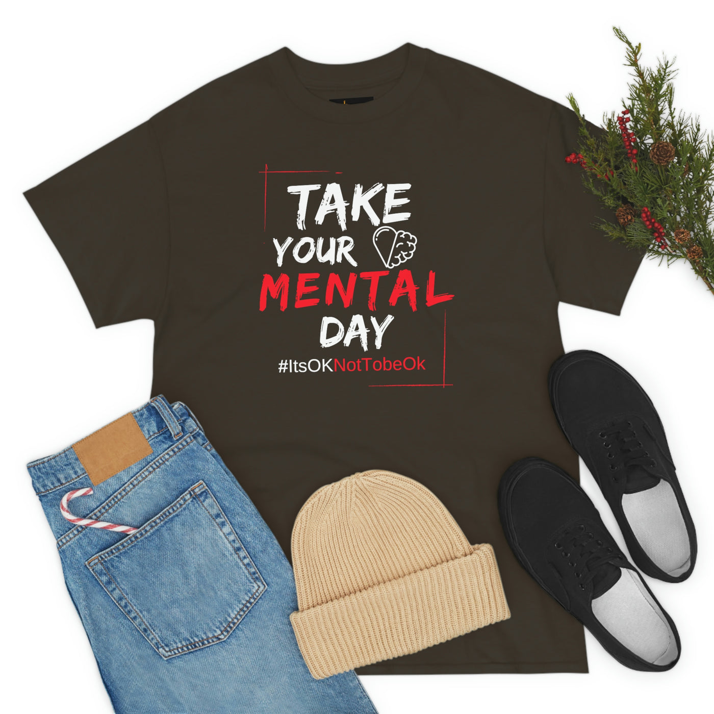 Take Your Mental Day Its Ok Not To Be Ok T-shirt