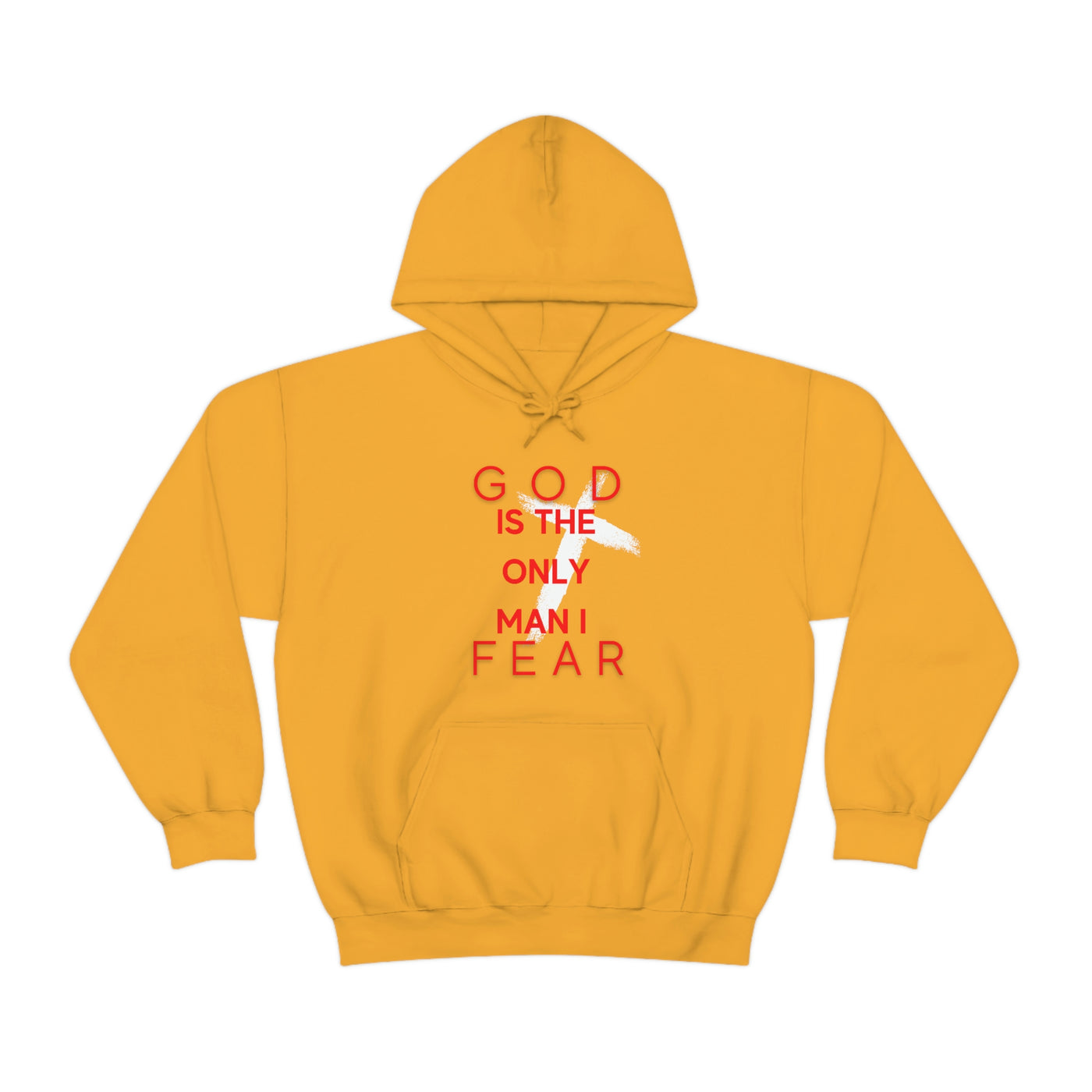 God is The Only Man I Fear Hoodie