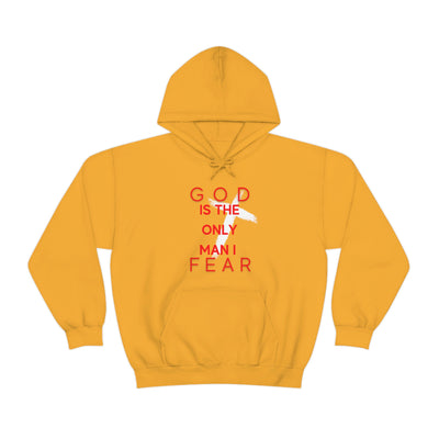 God is The Only Man I Fear Hoodie