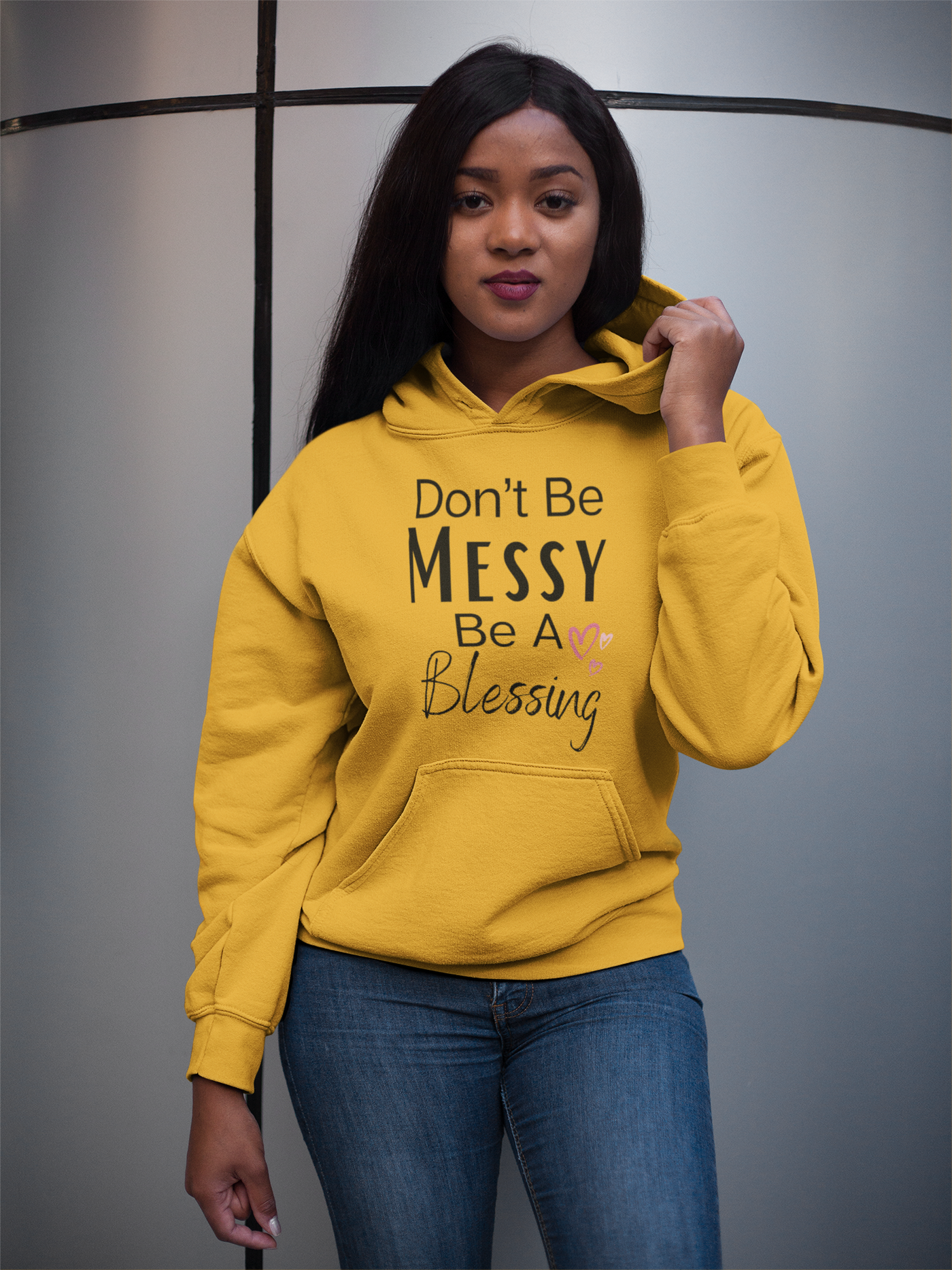 Don't Be Messy Be A Blessing Hoodie