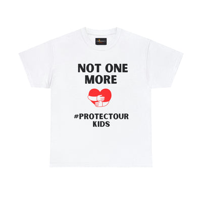 Not One More #ProtectOurKids T-Shirt