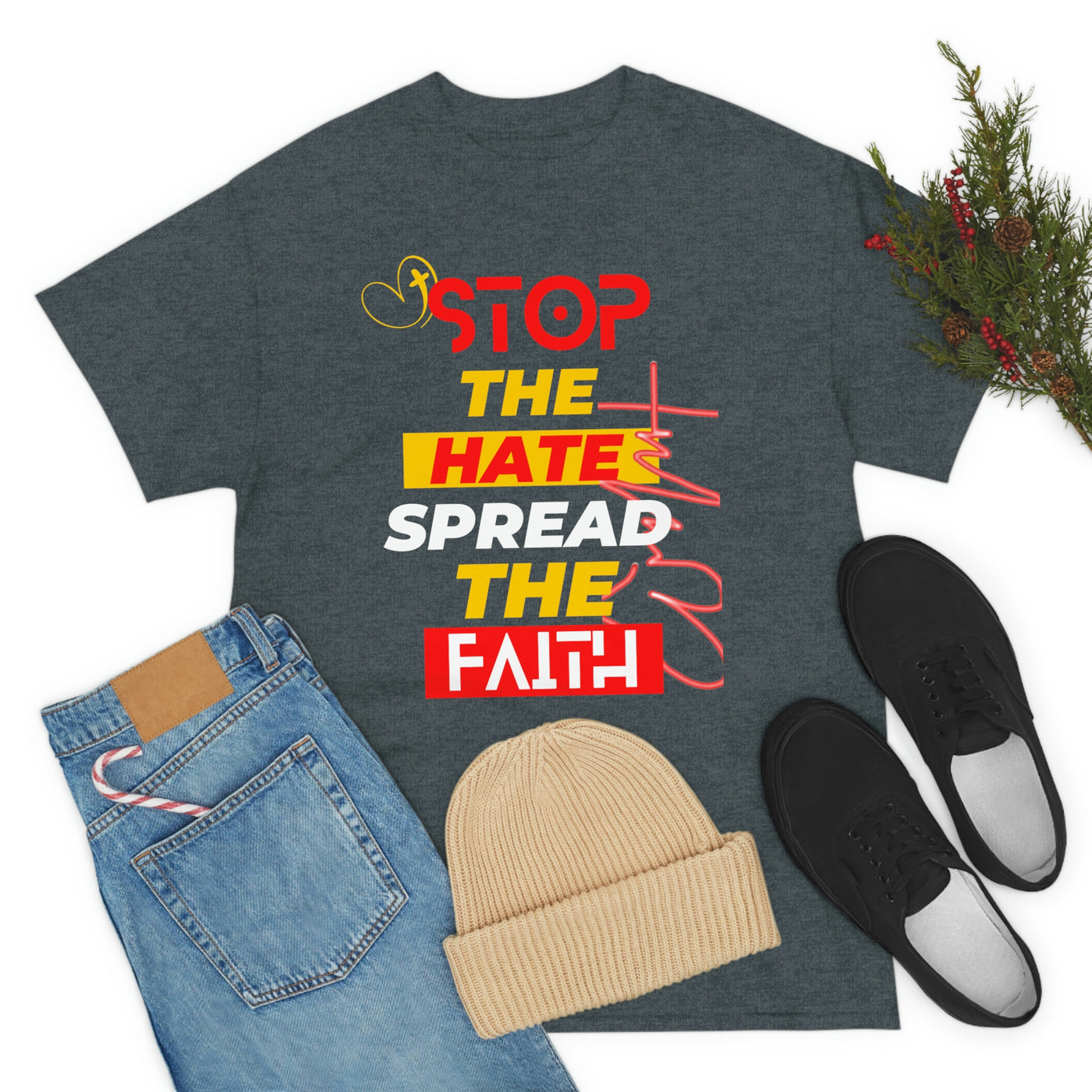 Stop The Hate Spread The Faith Tee