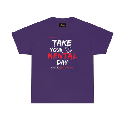 Take Your Mental Day Its Ok Not To Be Ok T-shirt