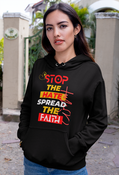 Stop The Hate Spread the Faith Hoodie